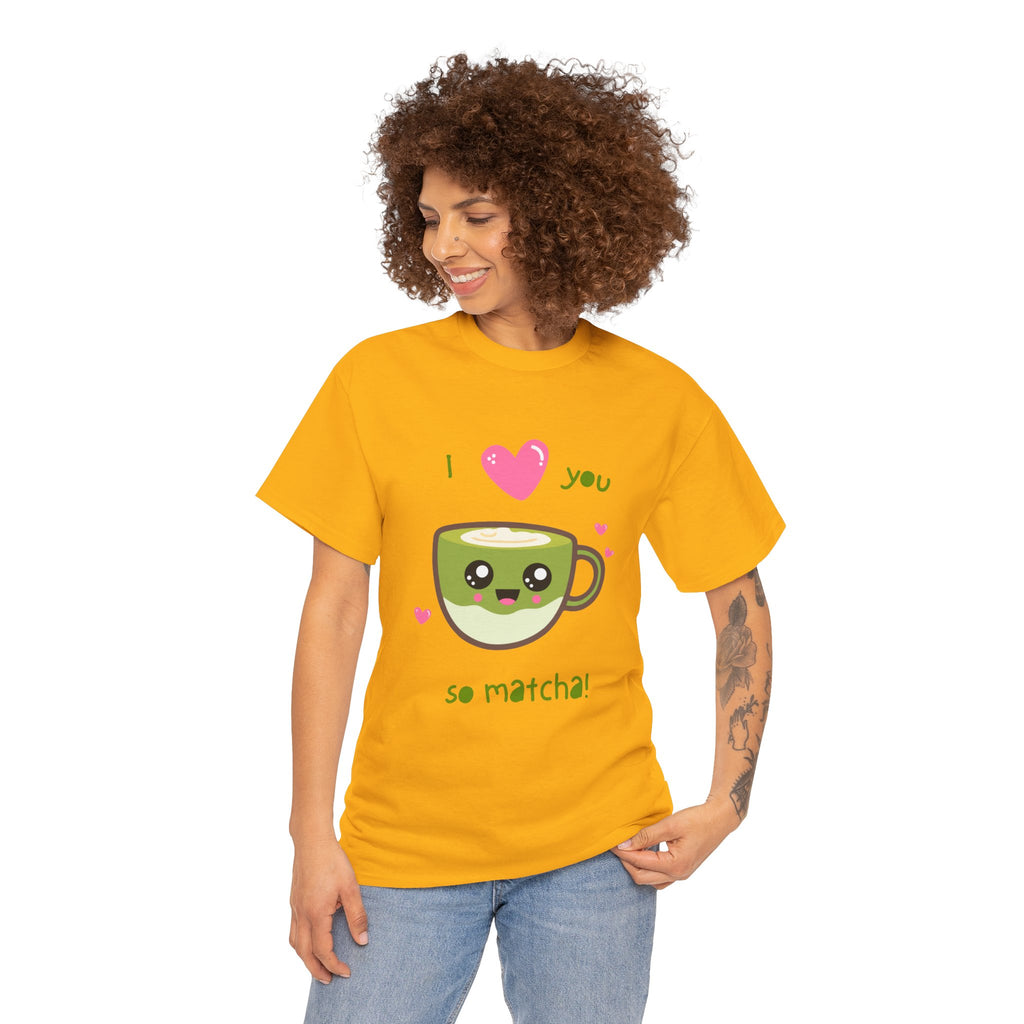 Matcha Love T-Shirt – "I  you so matcha!" Cute Kawaii Tea Tee, Valentine’s Day Gift