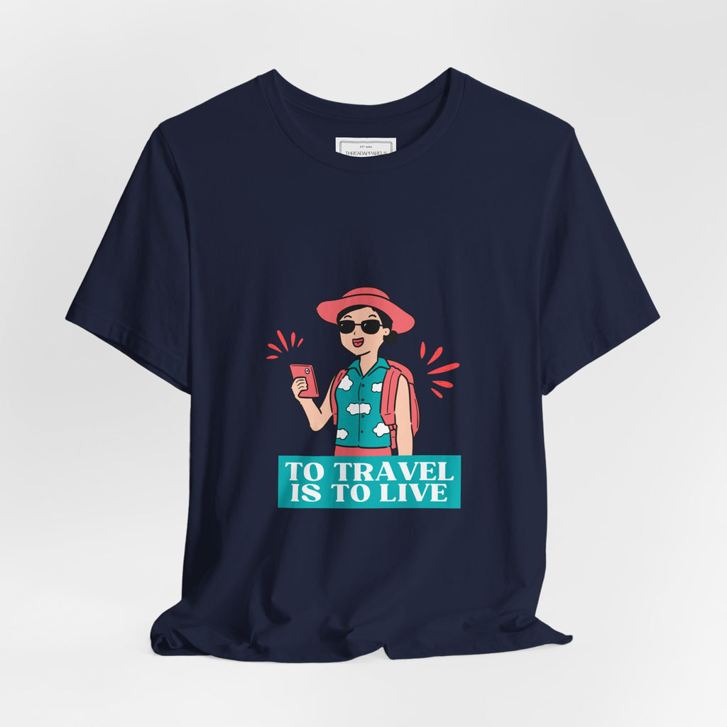 Travel Lover T‑Shirt — "To Travel Is To Live" Graphic Tee